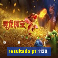 resultado pt 1120